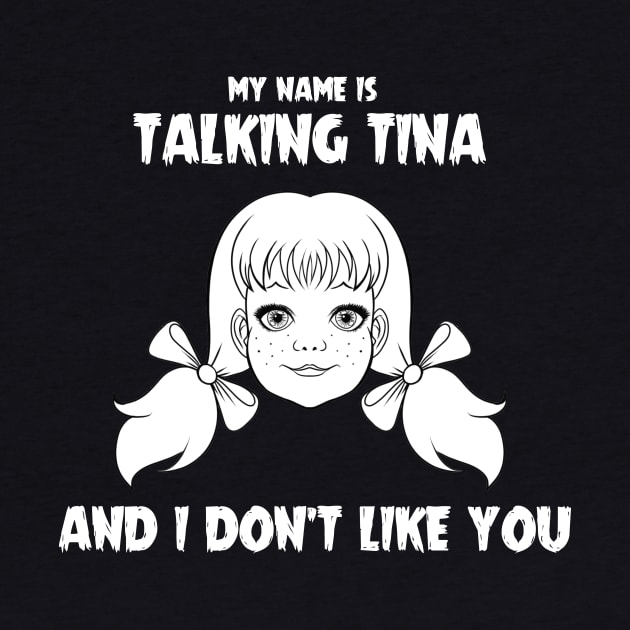 My name is Talking Tina and I Don't Like You by Ludo